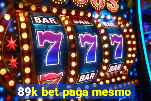 89k bet paga mesmo